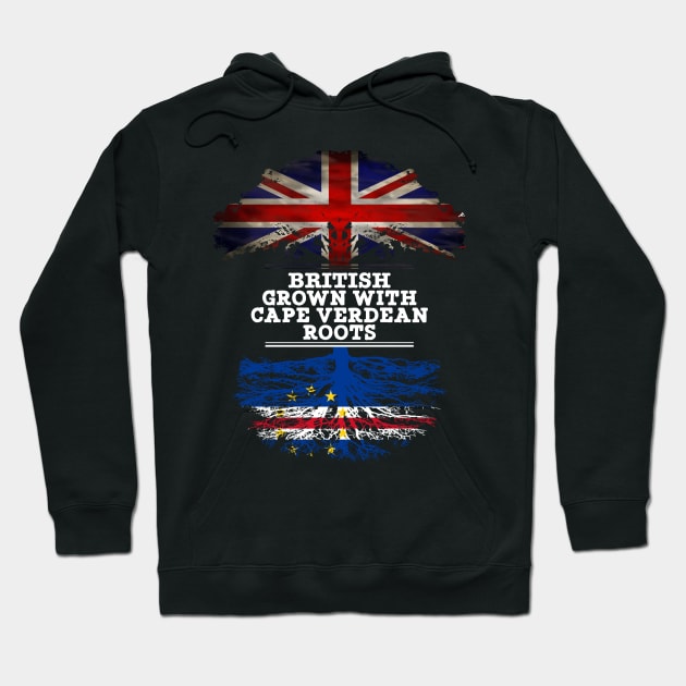 British Grown With Cape Verdean Roots - Gift for Cape Verdean With Roots From Cabo Verde Hoodie by Country Flags